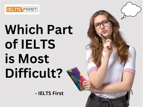 most difficult part of ielts